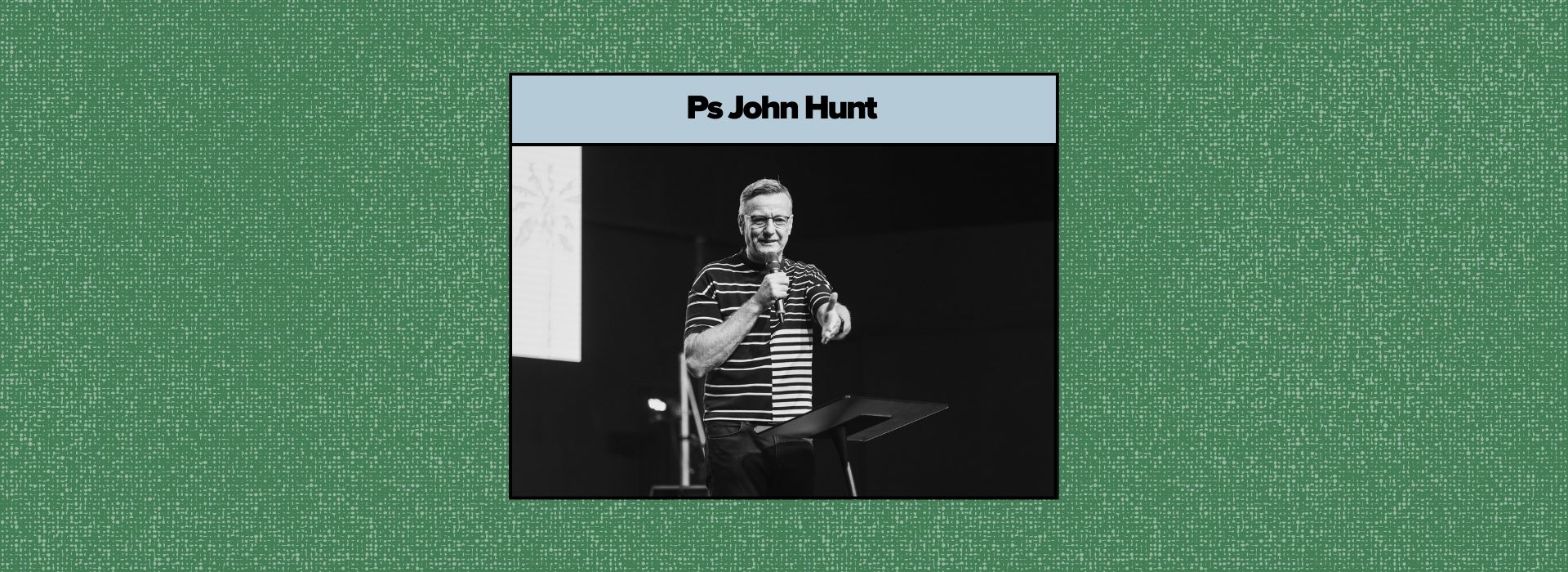 Ps John Hunt